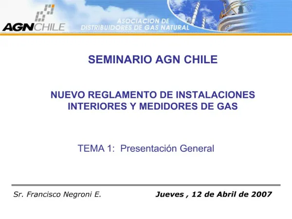 SEMINARIO AGN CHILE NUEVO REGLAMENTO DE INSTALACIONES INTERIORES Y MEDIDORES DE GAS