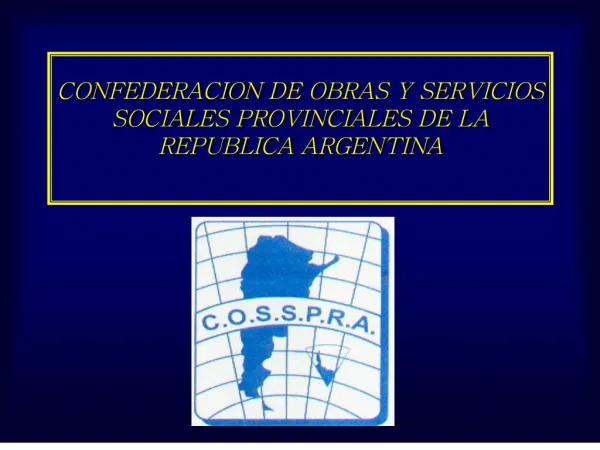 CONFEDERACION DE OBRAS Y SERVICIOS SOCIALES PROVINCIALES DE LA REPUBLICA ARGENTINA
