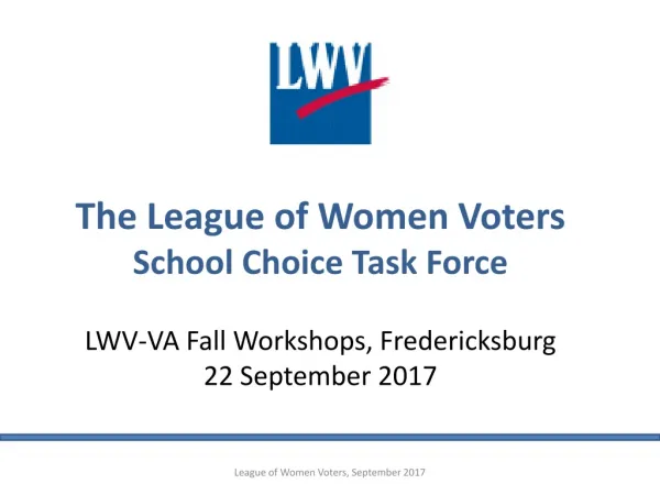 The League of Women Voters School Choice Task Force