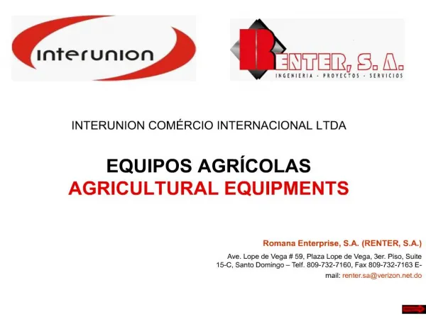 INTERUNION COM RCIO INTERNACIONAL LTDA EQUIPOS AGR COLAS AGRICULTURAL EQUIPMENTS