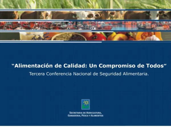 Alimentaci n de Calidad: Un Compromiso de Todos Tercera Conferencia Nacional de Seguridad Alimentaria.