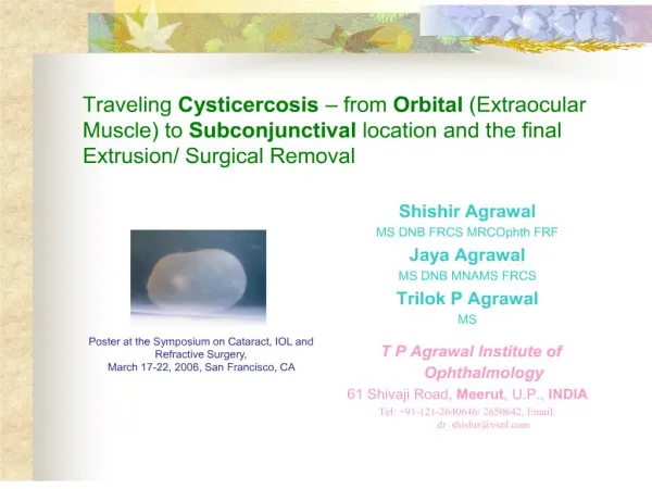 Traveling Cysticercosis from Orbital Extraocular Muscle to Subconjunctival location and the final Extrusion