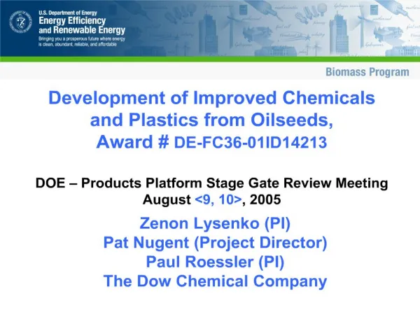 Development of Improved Chemicals and Plastics from Oilseeds, Award DE-FC36-01ID14213 DOE Products Platform Stage G