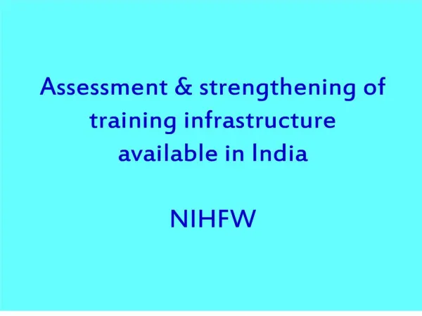 Assessment strengthening of training infrastructure available in ...