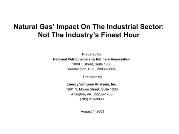 Natural Gas Impact On The Industrial Sector: Not The Industry s Finest Hour