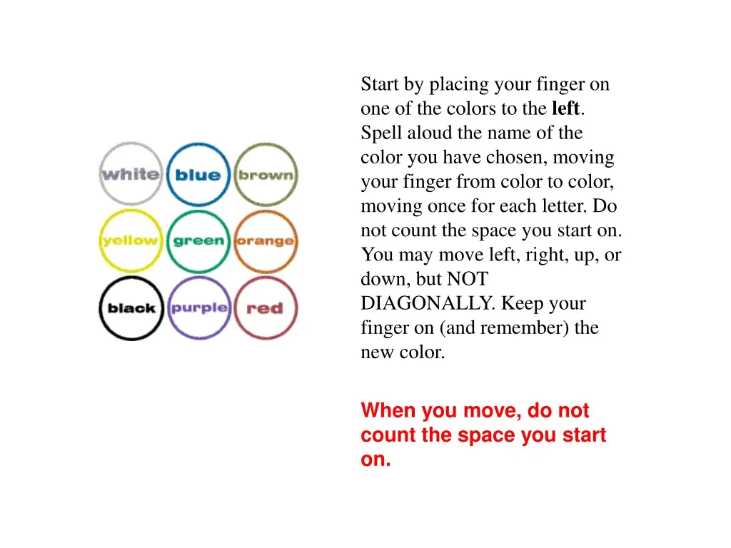 start by placing your finger on one of the colors