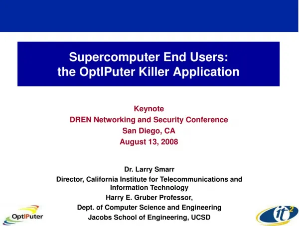 Supercomputer End Users: the OptIPuter Killer Application