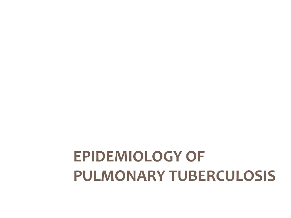 epidemiology of pulmonary tuberculosis