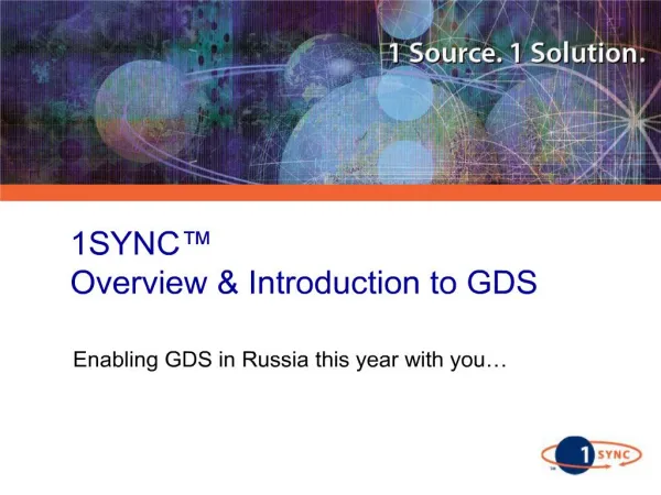 1SYNC Overview Introduction to GDS