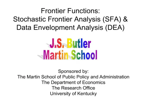 Frontier Functions: Stochastic Frontier Analysis SFA Data Envelopment Analysis DEA