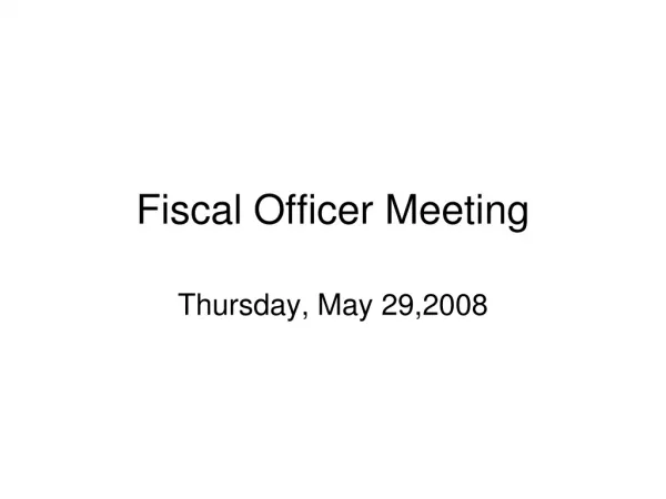 Fiscal Officer Meeting