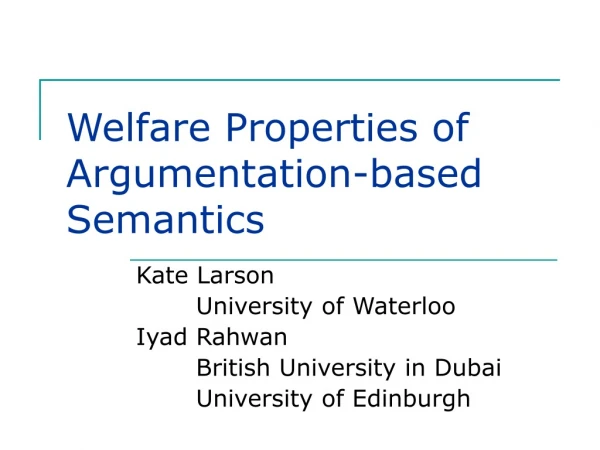 Welfare Properties of Argumentation-based Semantics