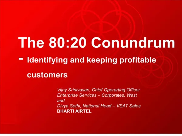 The 80:20 Conundrum - Identifying and keeping profitable customers