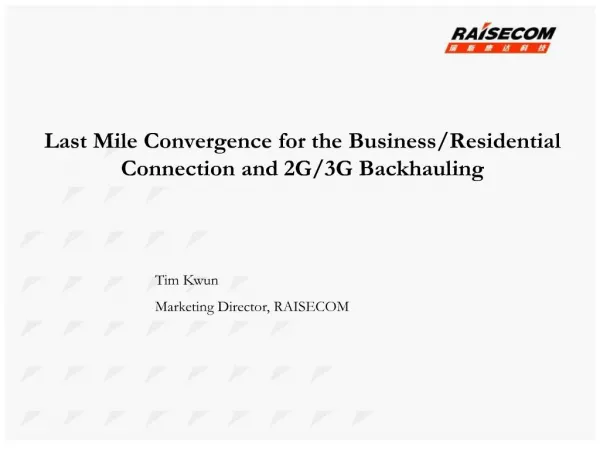 Last Mile Convergence for the Business