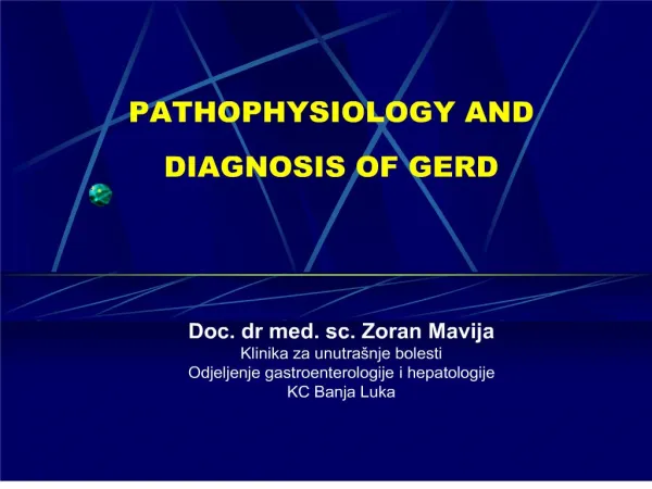 PATHOPHYSIOLOGY AND DIAGNOSIS OF GERD