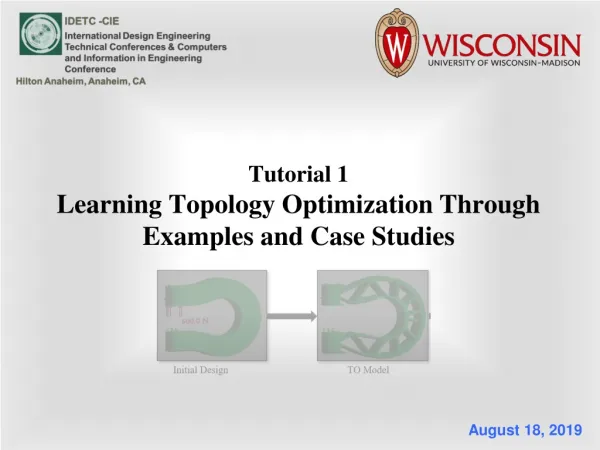 Tutorial 1 Learning Topology Optimization Through Examples and Case Studies