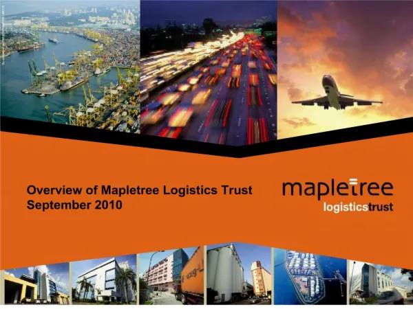 Overview of Mapletree Logistics Trust September 2010