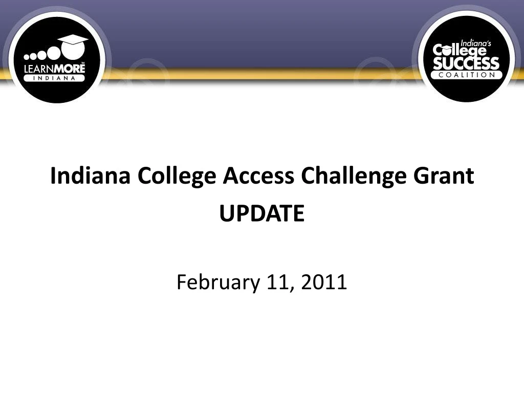 indiana college access challenge grant update