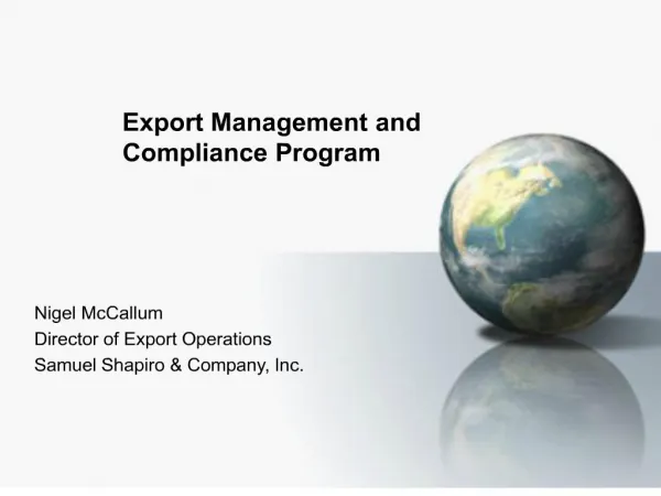 Nigel McCallum Director of Export Operations Samuel Shapiro Company, Inc.