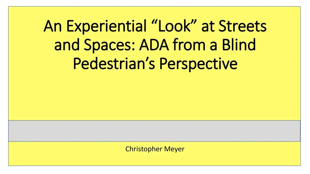 an experiential look at streets and spaces ada from a blind pedestrian s perspective
