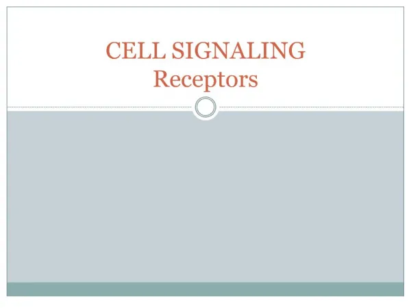 CELL SIGNALING Receptors