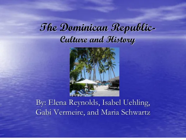 The Dominican Republic- Culture and History