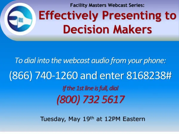 Facility Masters Webcast Series: Effectively Presenting to Decision Makers