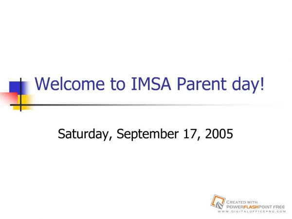 Welcome to IMSA Parent day
