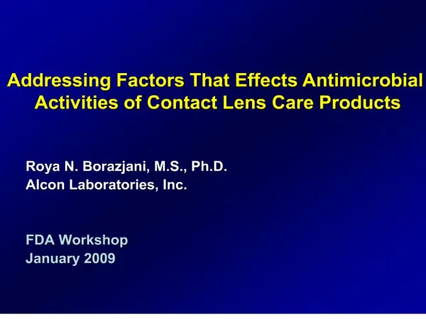Roya N. Borazjani, M.S., Ph.D. Alcon Laboratories, Inc. FDA Workshop January 2009
