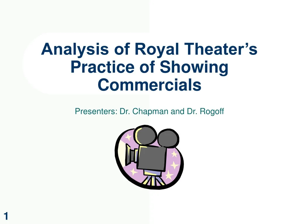 analysis of royal theater s practice of showing commercials