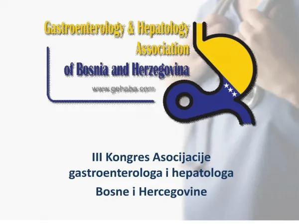 III Kongres Asocijacije gastroenterologa i hepatologa Bosne i Hercegovine