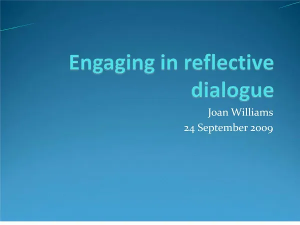 Engaging in reflective dialogue