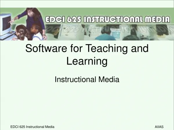 Software for Teaching and Learning