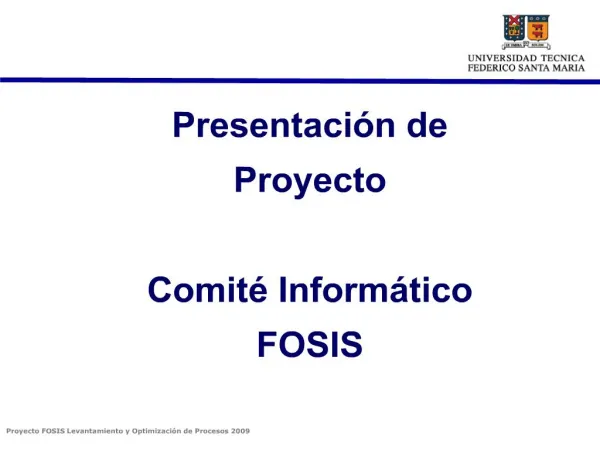 Presentaci n de Proyecto Comit Inform tico FOSIS