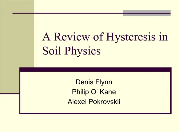 A Review of Hysteresis in Soil Physics
