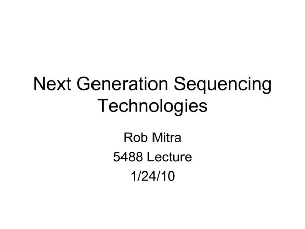 Next Generation Sequencing Technologies