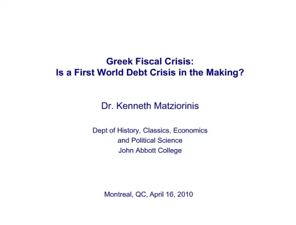 Greek Fiscal Crisis: Is a First World Debt Crisis in the Making