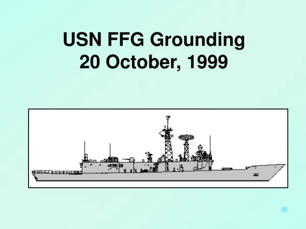USN FFG Grounding 20 October, 1999