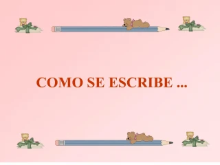 Como se escribe ... - slide 1
