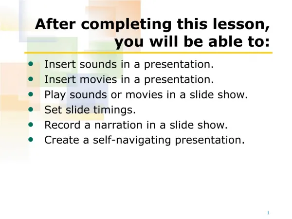 After completing this lesson, you will be able to: