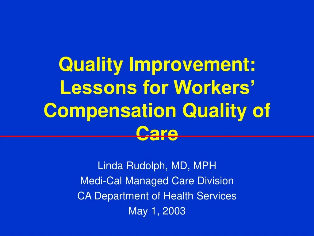 quality improvement lessons for workers compensation quality of care