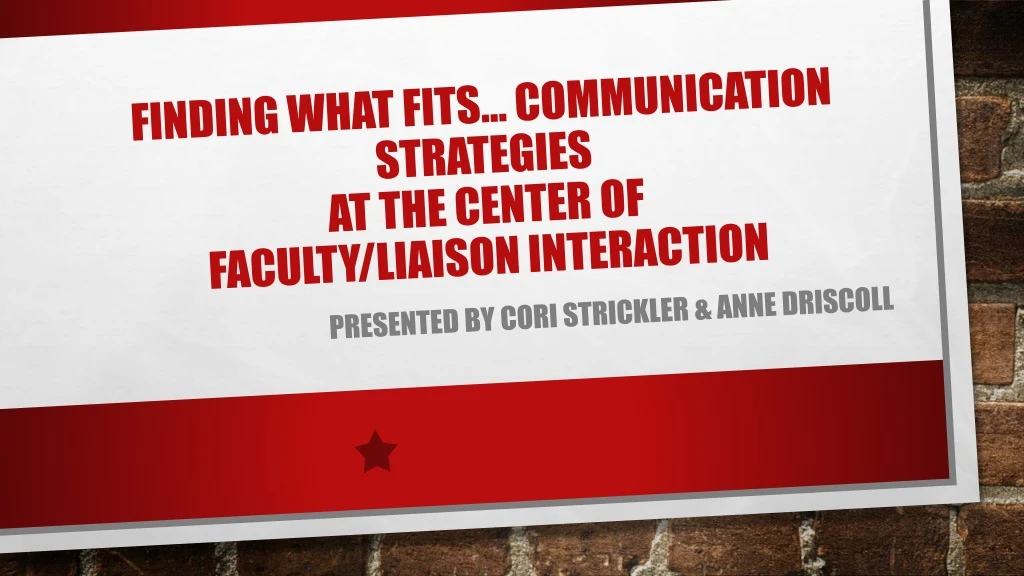 finding what fits communication strategies at the center of faculty liaison interaction