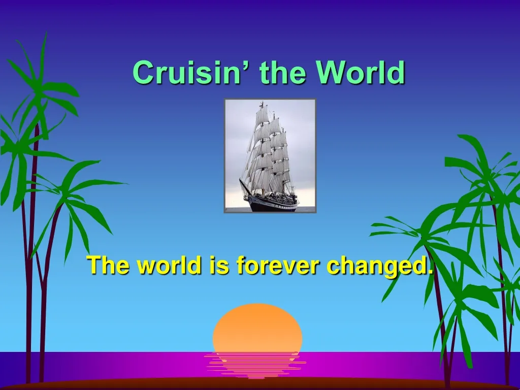 cruisin the world