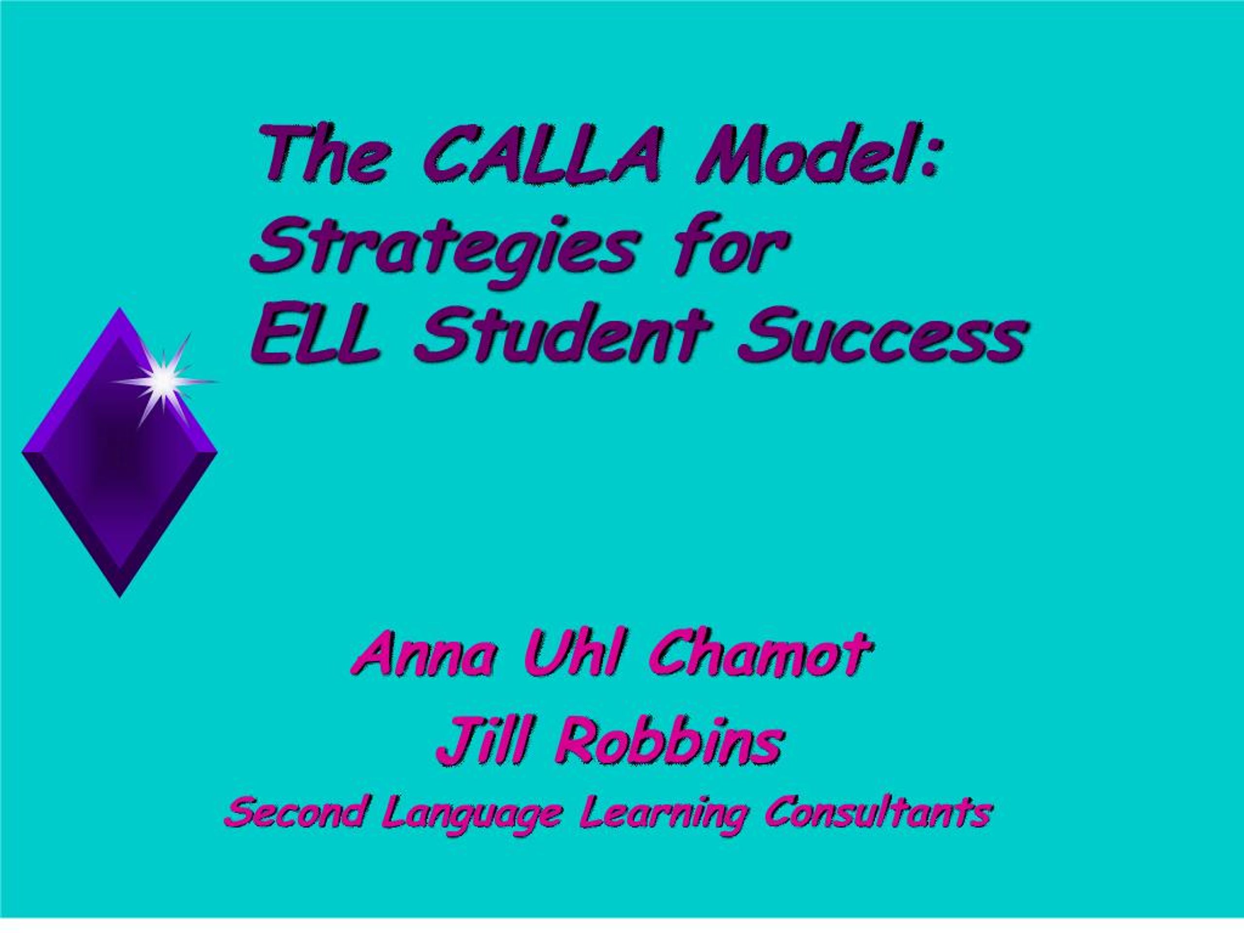 PPT - The CALLA Model: Strategies for ELL Student Success PowerPoint ...