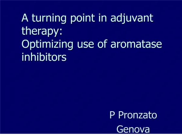 A turning point in adjuvant therapy: Optimizing use of aromatase inhibitors