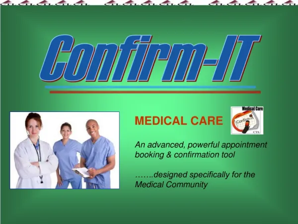 MEDICAL CARE An advanced, powerful appointment booking &amp; confirmation tool