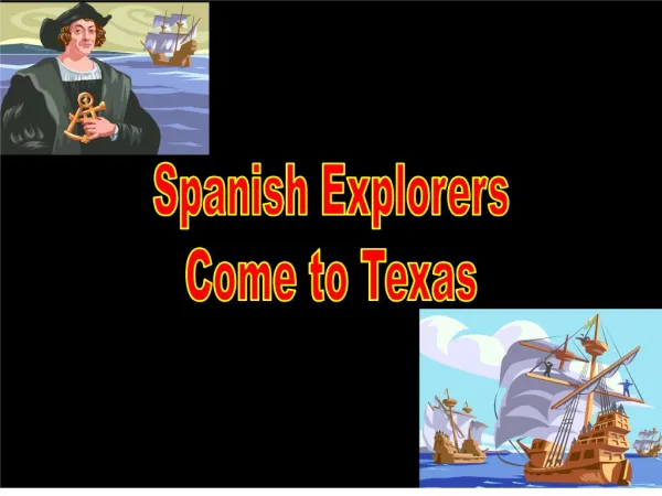 Spanish Explorers Come to Texas
