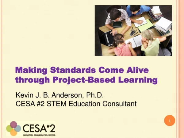 Making Standards Come Alive through Project-Based Learning