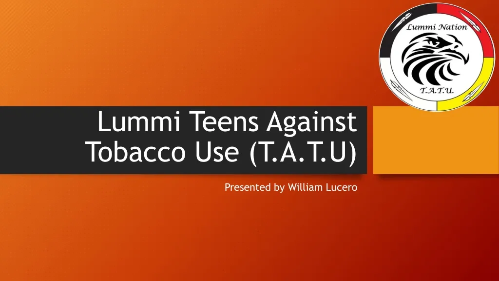 lummi teens against tobacco use t a t u
