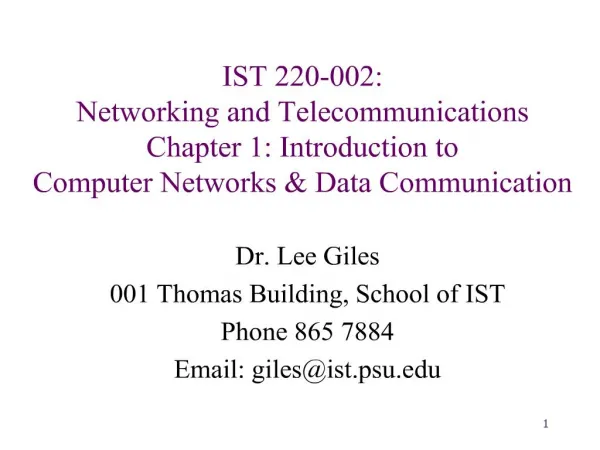 IST 220-002: Networking and Telecommunications Chapter 1: Introduction to Computer Networks Data Communication